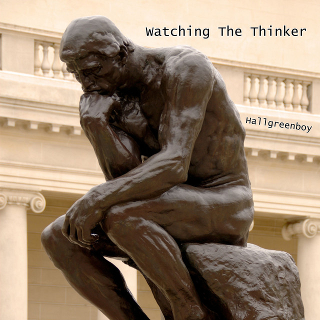 Watching The Thinker