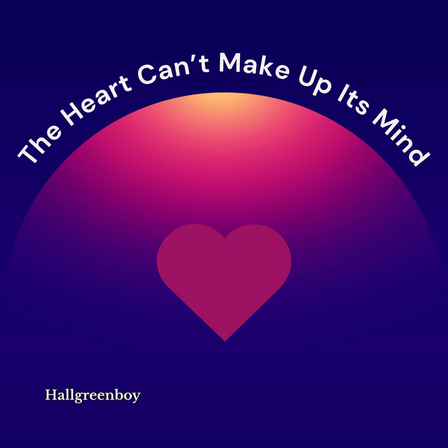 The Heart Can't Make Up Its Mind